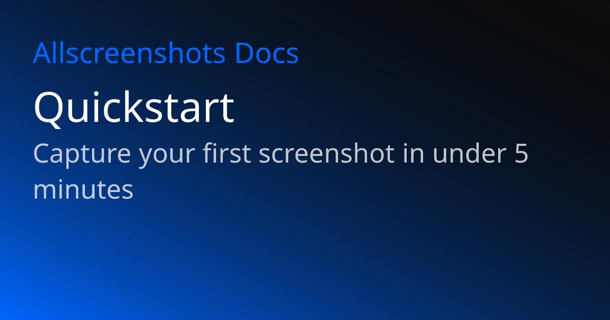 Quickstart | Allscreenshots Docs