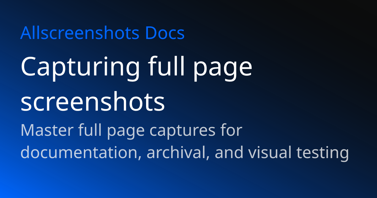 Capturing full page screenshots | Allscreenshots Docs